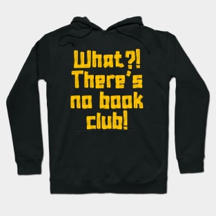 What there's no Book Club Hm Hoodie